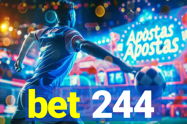 bet 244